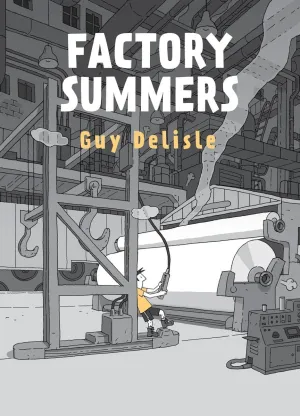 Factory Summers by Guy Delisle HC
